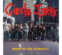 Circle jerks - Wild in the streets (40th anniversary edition) [Vinilo]