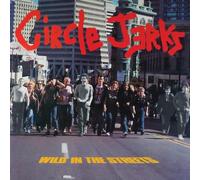 Circle jerks - Wild in the streets (40th anniversary edition) [Vinilo]
