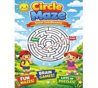 Circle Maze Book for Kids: 80 Fun and Engaging Round Maze Puzzles to Improve Focus, Logic, and Problem-Solving Skills for Children Ages 4-8 | A Screen-Free Kids Activity Book