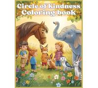 Circle of Kindness Coloring Book: Adorable Illustrations of showing kindness to animals