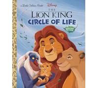 CIRCLE OF LIFE (DISNEY THE LION KING) (Disney the Lion King: Little Golden Books)