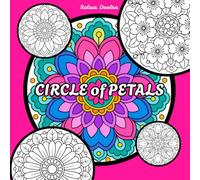 Circle of Petals: Bold Mandalas for Relaxation, Comfort & Creativity - Ideal for All Ages - Not Too Simple, Not Too Intricate Patterns