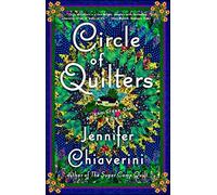 Circle of Quilters: An Elm Creek Quilts Novel: 9