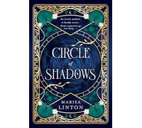 Circle of Shadows: A gripping historical fantasy steeped in mystery, menace, and the macabre