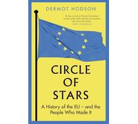 Circle of Stars: A History of the EU and the People Who Made It