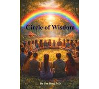 Circle of Wisdom (The writings of Jim Berg, MD)