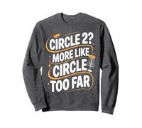 Circle Two More Like Circle Too Far Jugadores de Disc Golf Sudadera