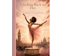 CIRCLING BACK TO HER: The Making of a Sovereign Woman