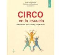 Circo en la escuela. Creatividad, motricidad y cooperación: 9 (Art de fer)