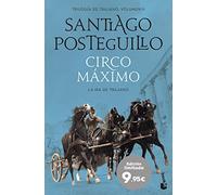 Circo Máximo: La ira de Trajano (Especial Posteguillo)
