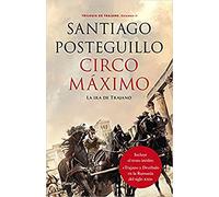 Circo Máximo: La ira de Trajano. Trilogía de Trajano. Volumen II: 2 (Autores Españoles e Iberoamericanos)