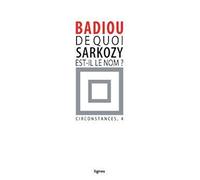 Circonstances: Tome 4, De quoi Sarkozy est-il le nom ?