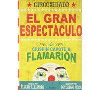 Circoxidado: El gran espectáculo de Crispín Capote & Flamarión (libros para soñar)