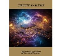 Circuit Analysis: Differential Equations In Electrical Systems