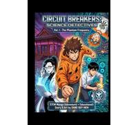 Circuit Breakers: Science Detectives (STEM Manga (Adventure + Educational))