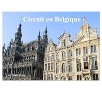Circuit en Belgique (Calendrier mural 2026 DIN A2 vertical), CALVENDO calendrier mensuel: Voyage dans les plus belles villes de Belgique