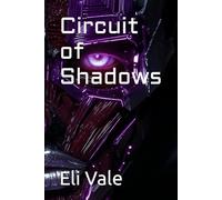 Circuit of Shadows
