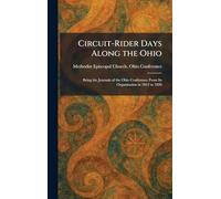 Circuit-Rider Days Along the Ohio: Being the Journals of the Ohio Conference From Its Organization in 1812 to 1826