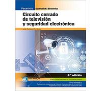 Circuito cerrado de televisión y seguridad electrónica 2.ª edición (Electricidad y Electrónica)