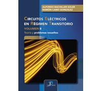 CIRCUITOS ELECTRICOS EN REGIMEN TRANSITORIO. VOLUMEN II | Alfonso Bachiller Soler, Cano Gonzalez