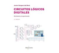 Circuitos lógicos digitales 4ed: Del diseño al experimento (INFORMATICA)