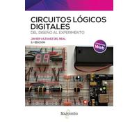Circuitos lógicos digitales 4ed: Del diseño al experimento (INFORMATICA)
