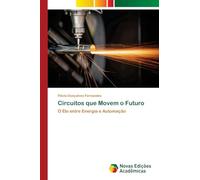 Circuitos que Movem o Futuro: O Elo entre Energia e Automação