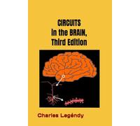 Circuits in the Brain, Third Edition