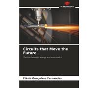 Circuits that Move the Future: The link between energy and automation