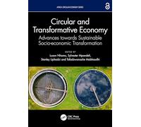 Circular and Transformative Economy: Advances towards Sustainable Socio-economic Transformation (Africa Circular Economy Series)