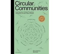 Circular Communities: Learning from Global Practices using the Circular Value Flower