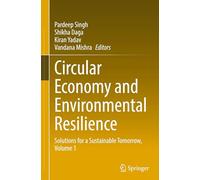 Circular Economy and Environmental Resilience: Solutions for a Sustainable Tomorrow, Volume 1