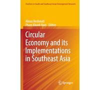 Circular Economy and its Implementations in Southeast Asia (Frontiers in South and Southeast Asian Development Research)