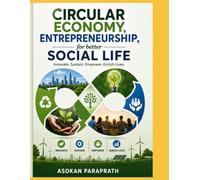 Circular Economy, Entrepreneurship, for better Social Life