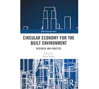 Circular Economy for the Built Environment: Research and Practice (BRI Research Series)