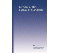 Circular of the Bureau of Standards: Volume 40