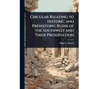 Circular Relating to Historic and Prehistoric Ruins of the Southwest and Their Preservation