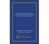 Circular relating to the physical examination of recruits for enlistment in the Navy and Marine corps