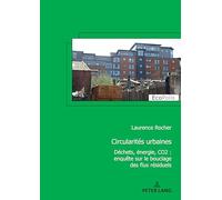 Circularités urbaines: Déchets, énergie, CO2 : enquête sur le bouclage des flux résiduels: 42 (Ecopolis)