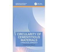 Circularity of Cementitious Materials: A Practical Approach (Emerging Materials and Technologies)