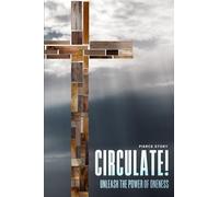 Circulate!: Unleash the Power of Oneness