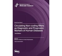 Circulating Non-coding RNAs as Diagnostic and Prognostic Markers of Human Diseases: 2nd Edition