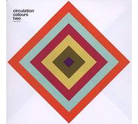 Circulation - Colours Two
