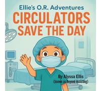 Circulators Save The Day (Ellie's OR Adventures)