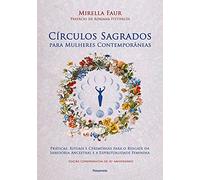 Círculos sagrados para mulheres contemporâneas (2ª edição)