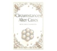 Circumstances Alter Cases: Marriage, Divorce, A New Marriage: The Ideal, The Real and the Reality