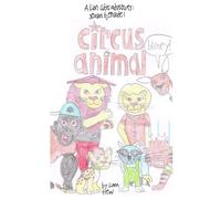 Circus animal: A lion cub's adventures: season 6, episode 1
