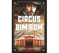Circus Bim Bom: A Cold War Adventure