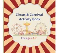 Circus & Carnival Activity Book for Pre-K and up: Learn, Play, Color, and Grow