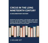 Circus in the Long Nineteenth Century: A Documentary History